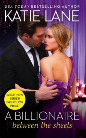 A Billionaire Between The Sheets by Katie Lane