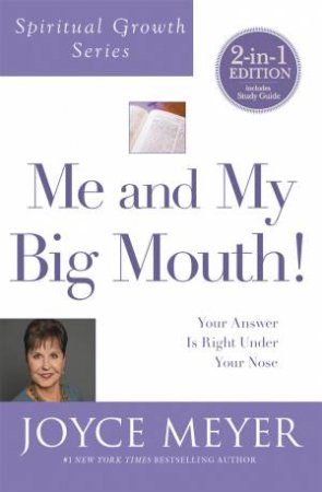 Me And My Big Mouth! (Spiritual Growth Series) by Joyce Meyer