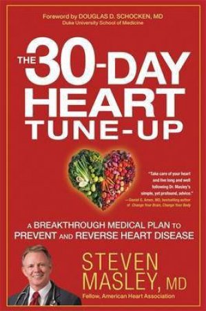 The 30-Day Heart Tune-Up by Steven Masley