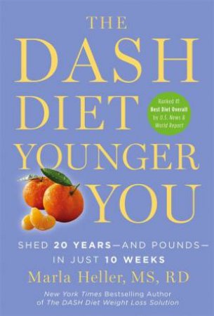The Dash Diet: Younger You by Marla Heller