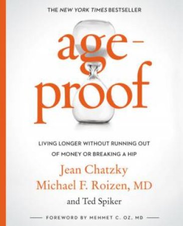AgeProof by Jean Chatzky & Michael F. Roizen & Ted Spiker