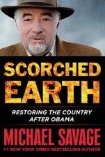 Scorched Earth Restoring The Country After Obama