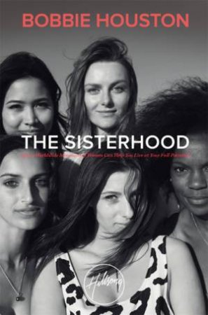 The Sisterhood by Bobbie Houston