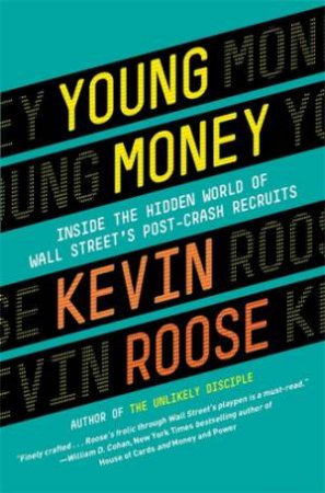 Young Money by Kevin Roose