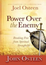 Power over the Enemy Breaking Free from Spiritual Strongholds