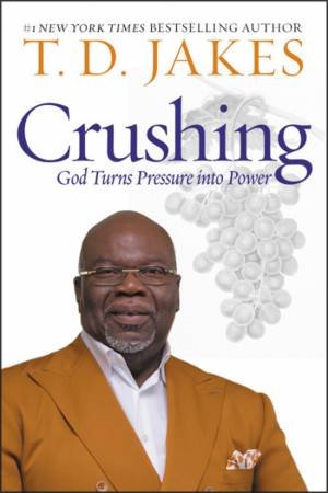 Crushing by T. D. Jakes