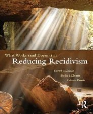 What Works and Doesnt in Reducing Recidivism