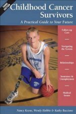 Childhood Cancer Survivors A Practical Guide To Your Future