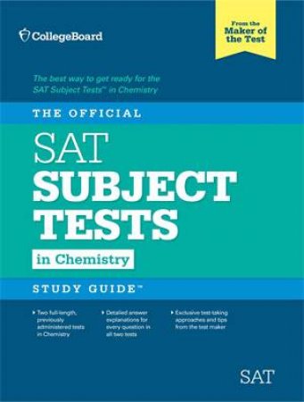 The Official SAT Subject Test in Chemistry Study Guide by The College Board