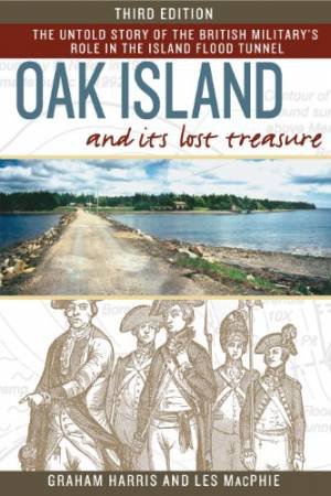 Oak Island and Its Lost Treasure by HARRIS GRAHAM AND MACPHIE LES
