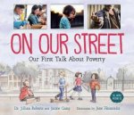 On Our Street Our First Talk About Poverty
