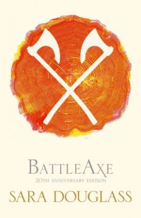 BattleAxe - 20th Anniversary Edition by Sara Douglass