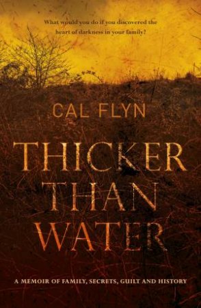 Thicker Than Water by Cal Flyn