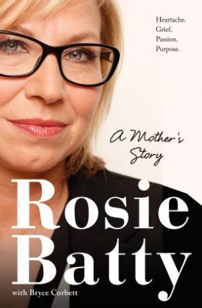 A Mother's Story by Rosie Batty