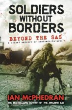 Soldiers Without Borders Beyond the SAS