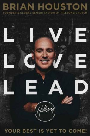 Live, Love, Lead by Brian Houston