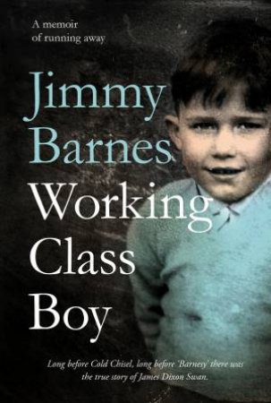 Working Class Boy by Jimmy Barnes