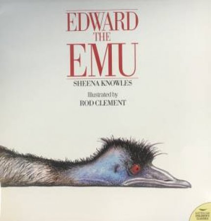 Edward the Emu (Big Book) by Sheena Knowles & Rod Clement