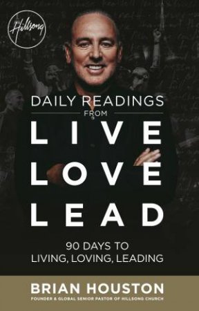 Daily Readings From Live Love Lead by Brian Houston