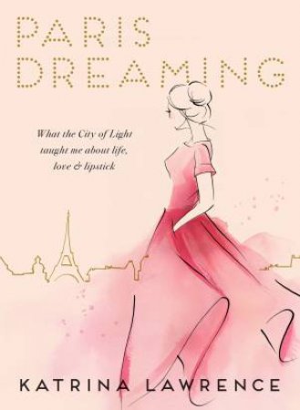 Paris Dreaming by Katrina Lawrence