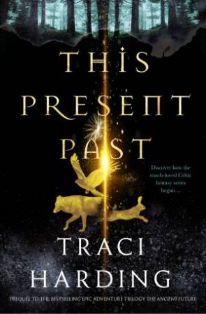 This Present Past by Traci Harding