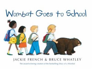 Wombat Goes To School Big Book by Jackie French & Bruce Whatley