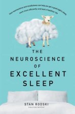 The Neuroscience Of Excellent Sleep