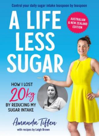 A Life Less Sugar by Amanda Tiffen