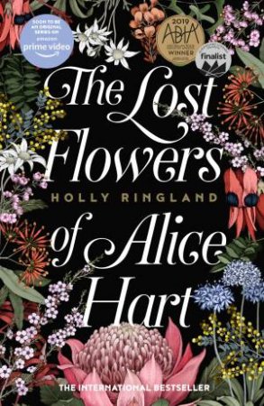 The Lost Flowers Of Alice Hart by Holly Ringland
