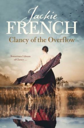 Clancy Of The Overflow by Jackie French