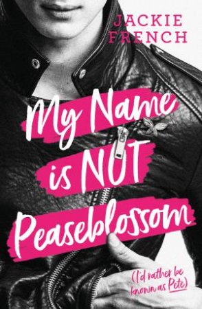 My Name is Not Peaseblossom by Jackie French