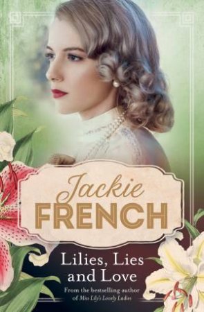 Lilies, Lies And Love by Jackie French