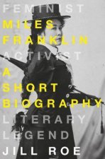 Miles Franklin A Short Biography