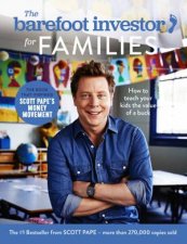 The Barefoot Investor For Families How To Teach Your Kids The Value Of A Buck
