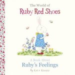 The World Of Ruby Red Shoes A Book About Rubys Feelings