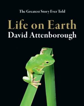 Life On Earth 40th Anniversary Edition by Sir David Attenborough