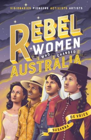 Rebel Women Who Changed Australia