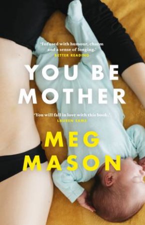 You Be Mother by Meg Mason