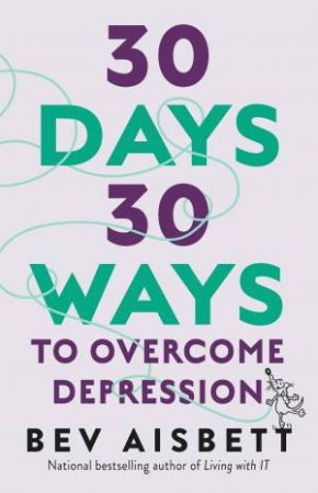 30 Days 30 Ways To Overcome Depression by Bev Aisbett