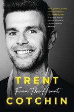From the Heart The inspirational memoir of how a captain became a leader
