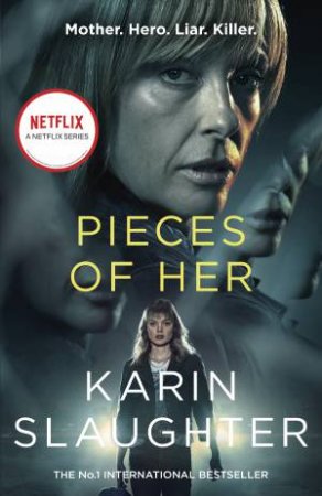 Pieces Of Her by Karin Slaughter