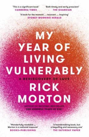 My Year Of Living Vulnerably by Rick Morton