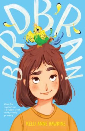 Birdbrain by Kelli Anne Hawkins