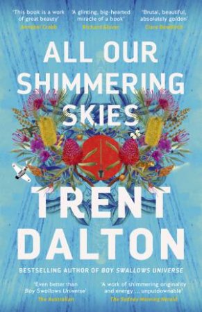 All Our Shimmering Skies by Trent Dalton