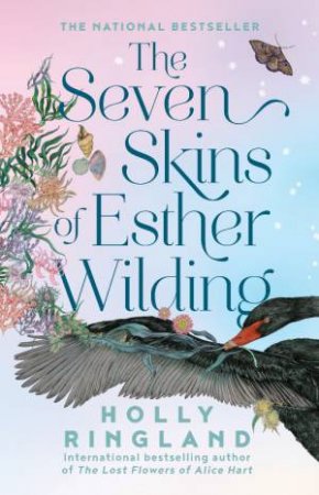 The Seven Skins Of Esther Wilding by Holly Ringland