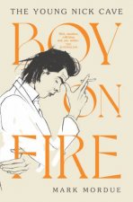 Boy On Fire The Young Nick Cave