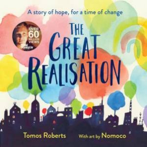 The Great Realisation by Tomos Roberts & Nomoco