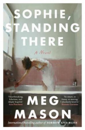 Sophie, Standing There by Meg Mason