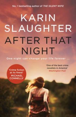 After That Night: The gripping crime suspense Will Trent thriller from the no.1 bestselling author of GIRL, FORGOTTEN and THE GOOD DAUGHTER by Karin Slaughter