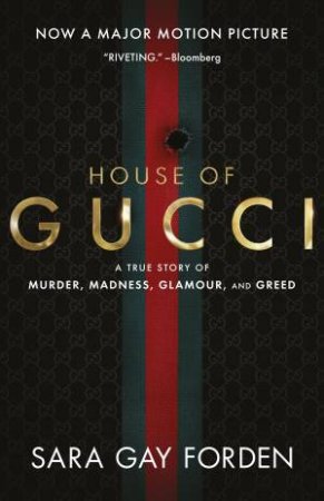 House Of Gucci by Sara Gay Forden